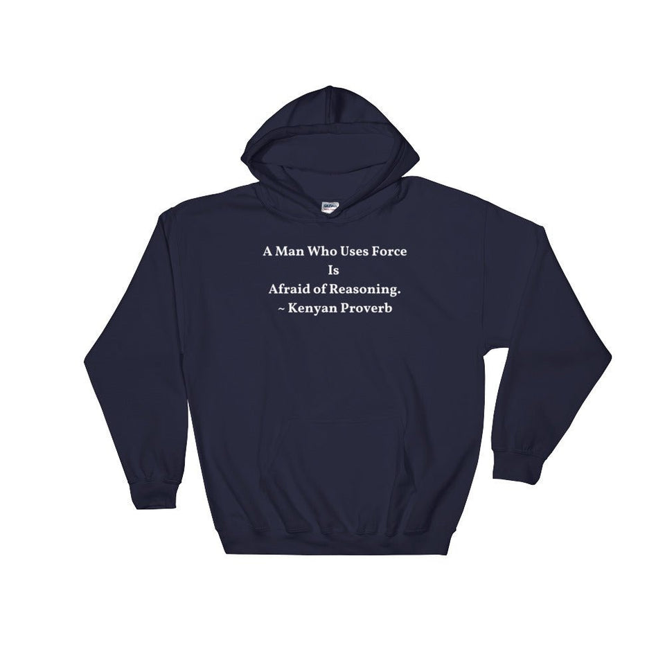 A Man Who uses Force - Hooded Sweatshirt - B&R African Styles