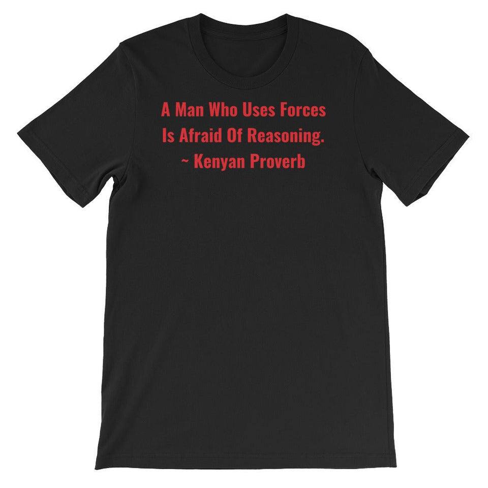 A Man Who uses Forces - Short-Sleeve Unisex T-Shirt - B&R African Styles