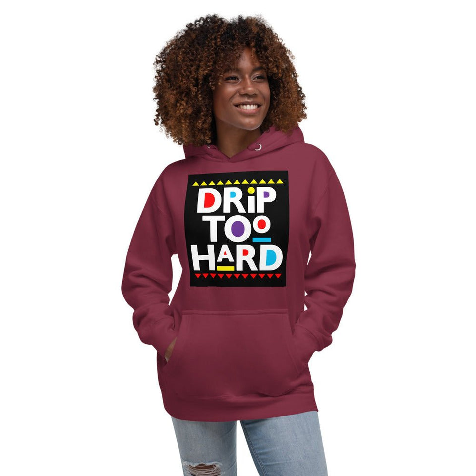 Drip Too Hard Unisex Hoodie