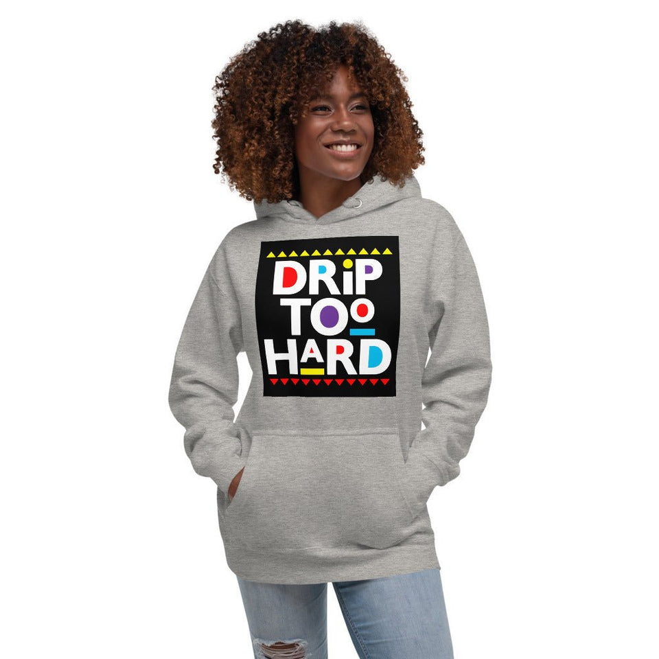 Drip Too Hard Unisex Hoodie