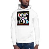 Drip Too Hard Unisex Hoodie