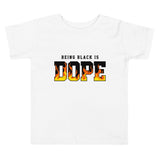 Toddler Short Sleeve Tee: BEING BLACK IS DOPE - B&R African Styles