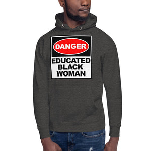 Unisex Hoodie: Danger Educated Black Woman - B&R African Styles