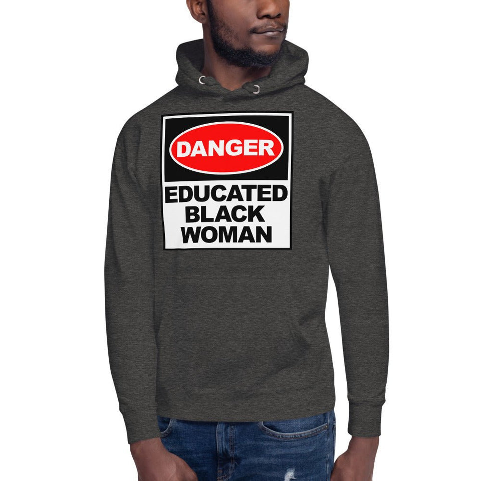 Unisex Hoodie: Danger Educated Black Woman - B&R African Styles