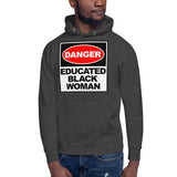 Unisex Hoodie: Danger Educated Black Woman - B&R African Styles