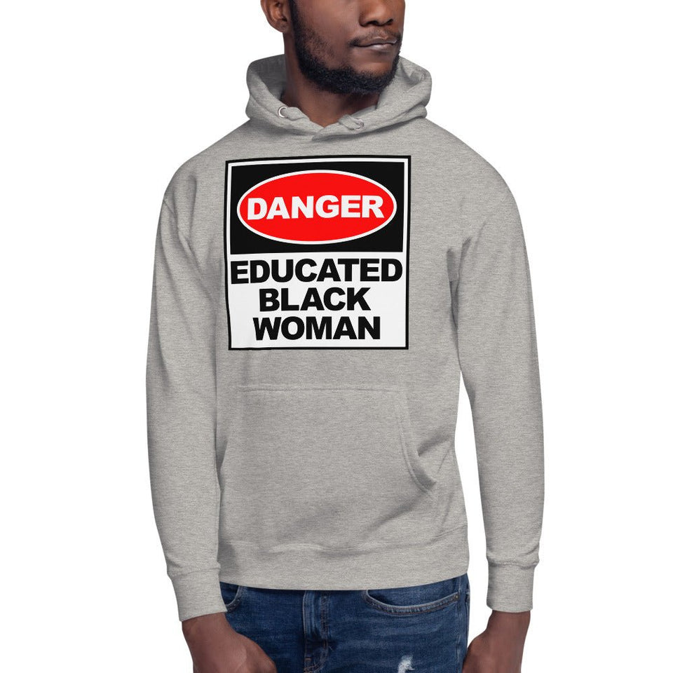 Unisex Hoodie: Danger Educated Black Woman - B&R African Styles