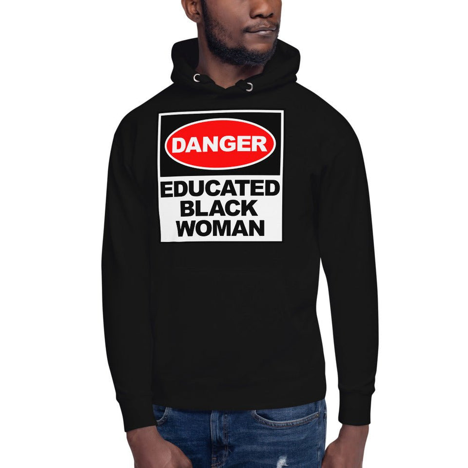 Unisex Hoodie: Danger Educated Black Woman - B&R African Styles