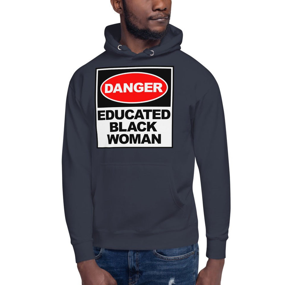 Unisex Hoodie: Danger Educated Black Woman - B&R African Styles