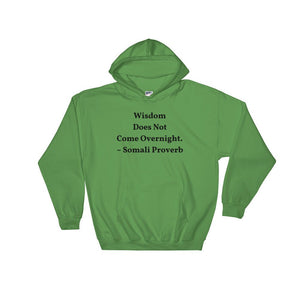 Wisdom Does not come Overnight - Hooded Sweatshirt - B&R African Styles