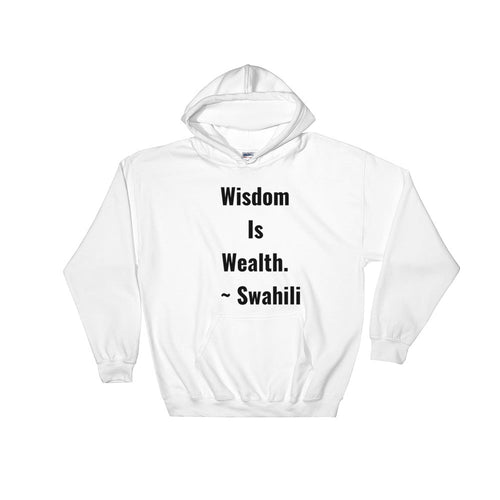 Wisdom Is Wealth - Hooded Sweatshirt - B&R African Styles