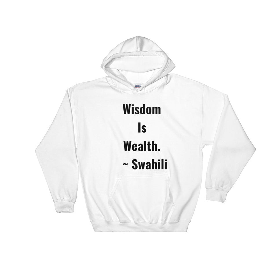 Wisdom Is Wealth - Hooded Sweatshirt - B&R African Styles